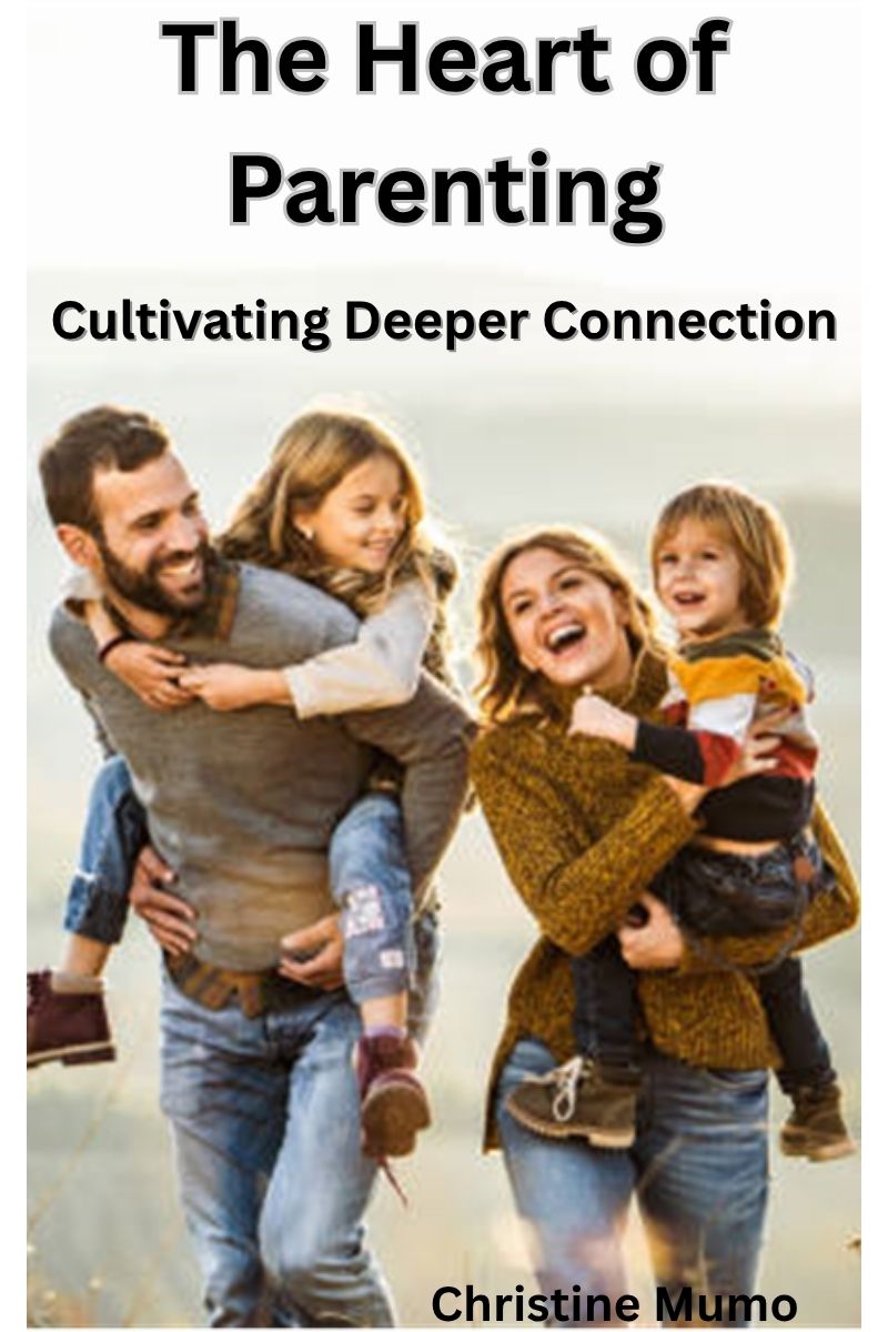 The Heart of Parenting: Cultivating Deeper Connection