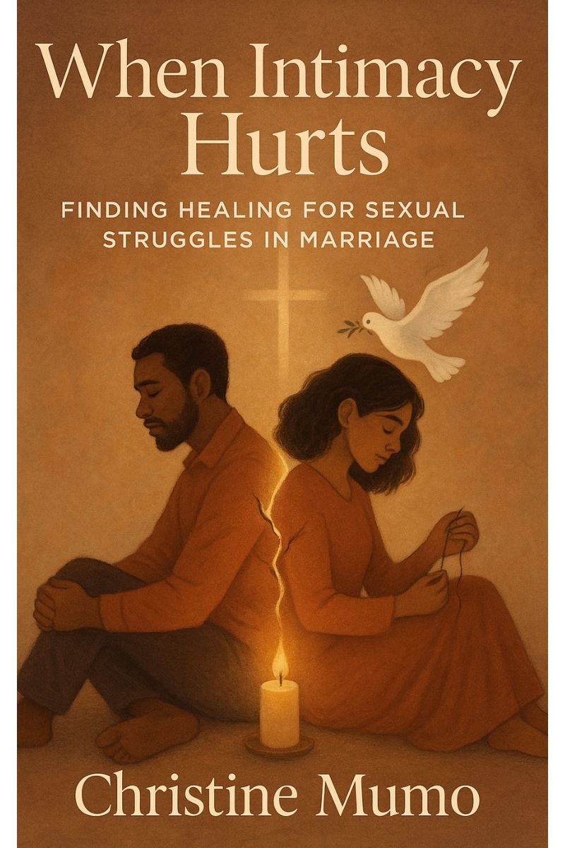 When Intimacy Hurts: Finding Healing for Sexual Struggles in Marriage
