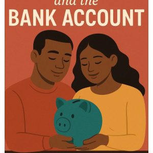 LOVE, TRUST, and the BANK ACCOUNT: A Faithful Couple’s Guide to Financial Unity